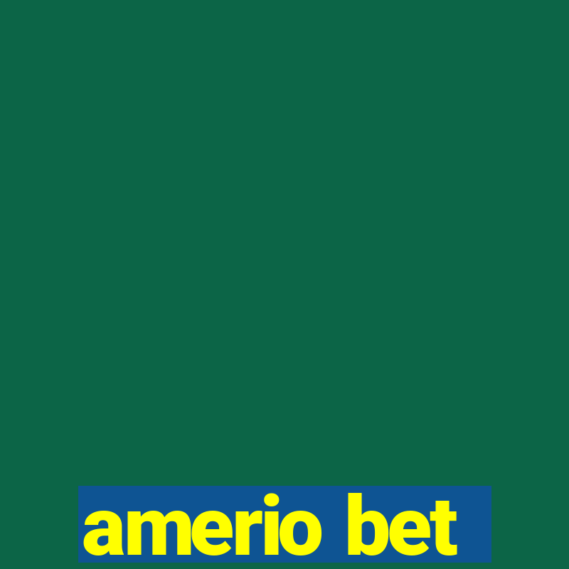 amerio bet